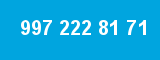 997 222 81 71
